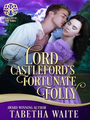 cover image of Lord Castleford's Fortunate Folly